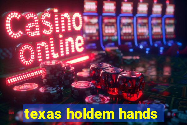 texas holdem hands